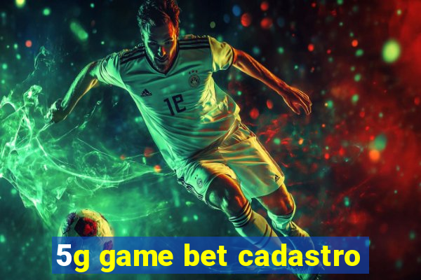 5g game bet cadastro